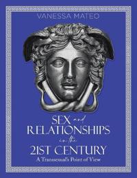Sex and Relationships in the 21st Century