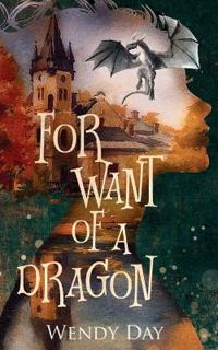 For Want Of A Dragon