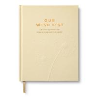 Our Wish List: Life Plans, Big Dreams, and Things We Really Want to Do Together