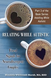 Relating While Autistic
