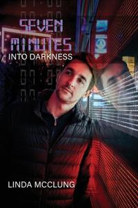 Bokomslag för "Seven Minutes Into Darkness"