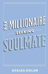 Non-Millionaire Seeking Soulmate