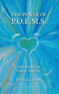 The Power of P.O.E.M.S. How Words Can Change Your Life