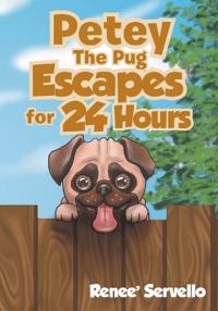 Kirjan kansi "Petey The Pug Escapes For 24 Hours"