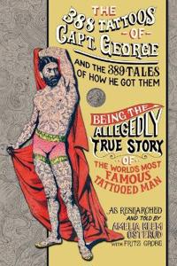 The 388 Tattoos of Captain George and the 389 Tales of How He Got Them