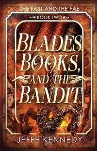 Blades, Books, and the Bandit