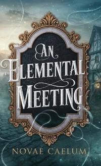 An Elemental Meeting