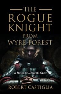 Bokomslag för "The Rogue Knight From Wyre Forest"