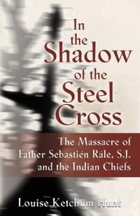 In the Shadow of the Steel Cross