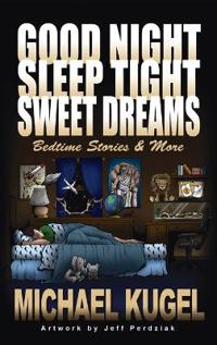 Bokomslag for "Good Night, Sleep Tight, Sweet Dreams"