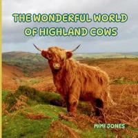 The Wonderful World of Highland Cows