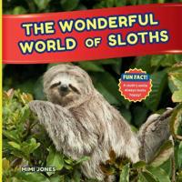 The Wonderful World of Sloths
