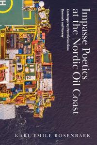 Impasse Poetics at the Nordic Oil Coast
