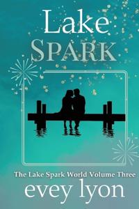 Lake Spark The Complete Collection Volume 3