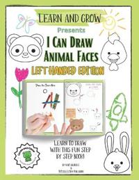 I Can Draw Animal Faces Left Handed Edition