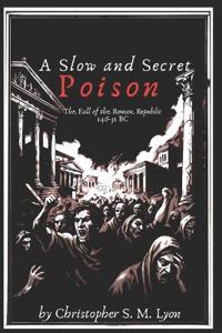 A Slow and Secret Poison