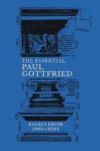The Essential Paul Gottfried
