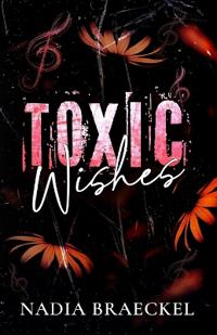 Toxic Wishes