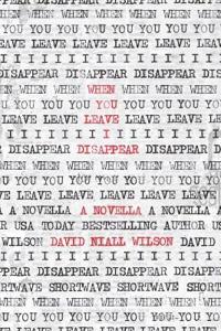 When You Leave I Disappear