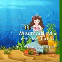 Bokomslag for "The Mermaid Who Lost Her Tiara"