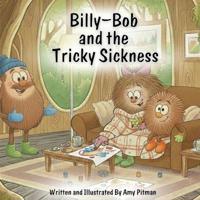 Bokomslag för "Billy-Bob and the Tricky Sickness"