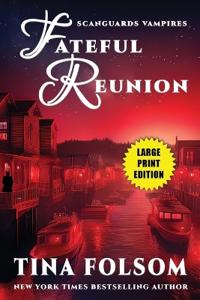 Fateful Reunion (Scanguards Vampires #11.5) with Bonus Novella