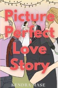 Picture Perfect Love Story