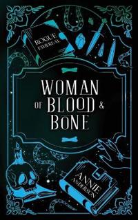 Woman of Blood & Bone
