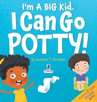 Bokomslag för "I'm A Big Kid. I Can Go Potty!"