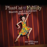 Phat Cat and the Family - Bravery and Confidence. Awesome!