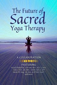 The Future of Sacred Yoga Therapy