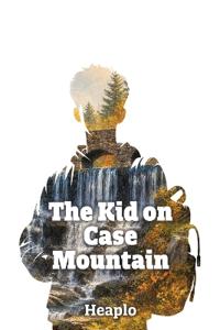 The Kid on Case Mountain