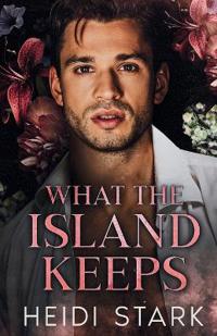 What The Island Keeps