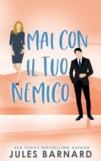 Mai Con il tuo Nemico