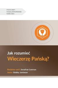 Understanding the Lord's Supper / Jak rozumiec Wieczerze Panska?
