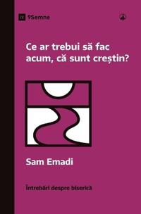 What Should I Do Now That I'm a Christian? / Ce ar trebui sa fac acum, ca sunt cre?tin?
