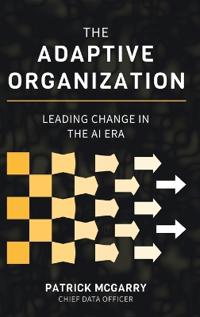 The Adaptive Organization