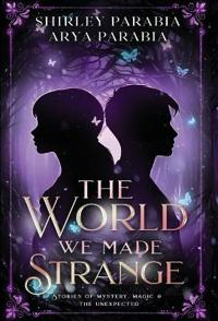 The World We Made Strange (The Special Hardcover Edition)