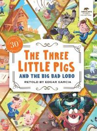 Bokomslag för "The Three Little Pigs and the Big Bad Lobo"