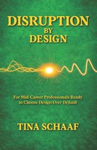 Disruption by Design