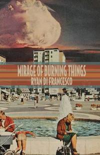 Mirage of Burning Things