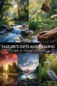 Nature's Gifts and Healing