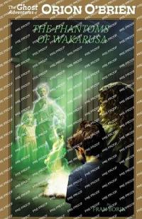 Orion O'Brien and the Phantoms of Wakarusa