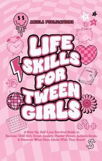 Bokomslag för "Life Skills For Tween Girls"