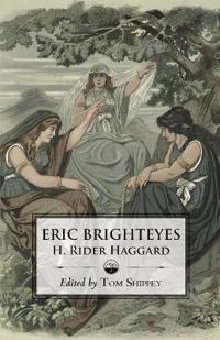Bokomslag för "The Saga of Eric Brighteyes (Ed. Tom Shippey - Uppsala Books)"