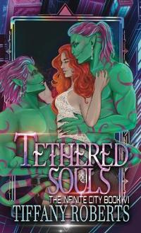 Tethered Souls (The Infinite City #6) - Color