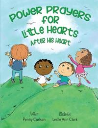 Bokomslag för "Power Prayers for Little Hearts After His Heart"
