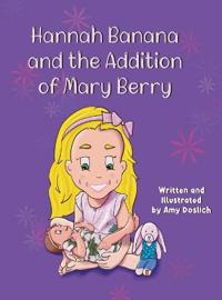 Bokomslag för "Hannah Banana and the Addition of Mary Berry"