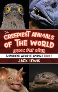 Bokomslag för "The Creepiest Animals of the World Book for Kids"