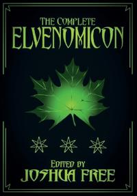 The Complete Elvenomicon (20th Anniversary)